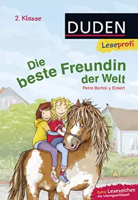 Couverture du produit · Duden Leseprofi – Die beste Freundin der Welt, 2. Klasse: Kinderbuch für Erstleser ab 7 Jahren (Lesen lernen 2. Klasse, Band 4)