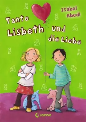 Couverture du produit · Tante Lisbeth und die Liebe