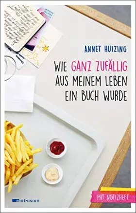 Couverture du produit · Wie ganz zufällig aus meinem Leben ein Buch wurde: Mit Notizheft