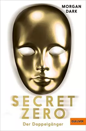 Couverture du produit · Secret Zero. Band 2. Der Doppelgänger: Roman