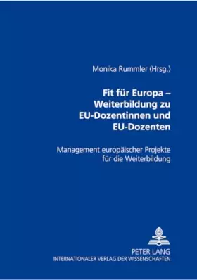 Couverture du produit · Fit für Europa – Weiterbildung zu EU-Dozentinnen und EU-Dozenten: Management europäischer Projekte für die Weiterbildung