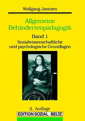Couverture du produit · Allgemeine Behindertenpädagogik, Bd.1, Sozialwissenschaftliche und psychologische Grundlagen. Ein Lehrbuch