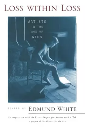 Couverture du produit · Loss within Loss: Artists in the Age of AIDS