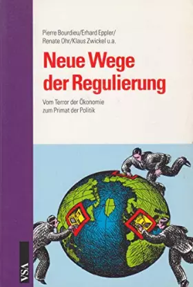 Couverture du produit · Neue Wege der Regulierung: Vom Terror der Ökonomie zum Primat der Politik