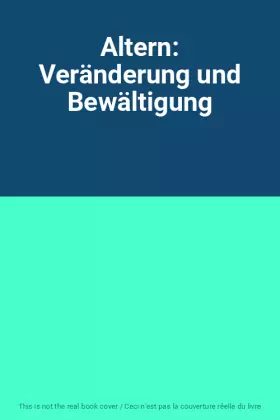 Couverture du produit · Altern: Veränderung und Bewältigung