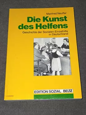Couverture du produit · Die Kunst des Helfens: Geschichte der Sozialen Einzelhilfe in Deutschland