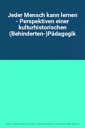 Couverture du produit · Jeder Mensch kann lernen - Perspektiven einer kulturhistorischen (Behinderten-)Pädagogik