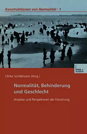 Couverture du produit · Normalität, Behinderung und Geschlecht: Ansätze und Perspektiven der Forschung (Konstruktionen von Normalität) (German Edition)