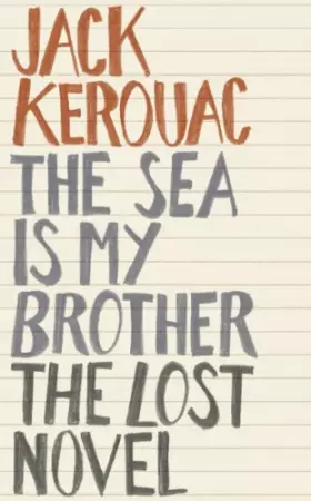 Couverture du produit · The Sea is My Brother: The Lost Novel