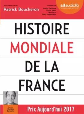 Couverture du produit · Histoire mondiale de la France: Livre audio 3 CD MP3 - Livret 8 pages - Suivi d'un entretien avec l'auteur