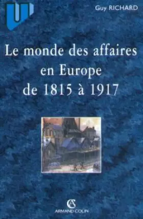 Couverture du produit · Le monde des affaires en Europe de 1815 à 1917