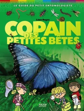 Couverture du produit · Copain des petites bêtes : Le guide du petit entomologiste