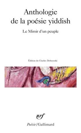 Couverture du produit · Anthologie de la poésie yiddish. Le Miroir d'un peuple
