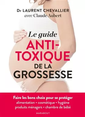 Couverture du produit · Le guide anti-toxique de la grossesse