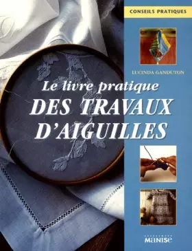 Couverture du produit · Le Livre pratique des travaux d'aiguilles