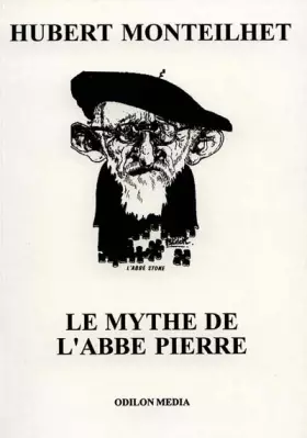 Couverture du produit · Le Mythe de l'abbé Pierre