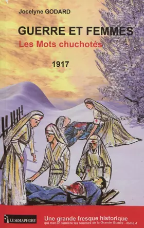 Couverture du produit · Guerre et femmes, Tome 4 : Les Mots chuchotés (1917)
