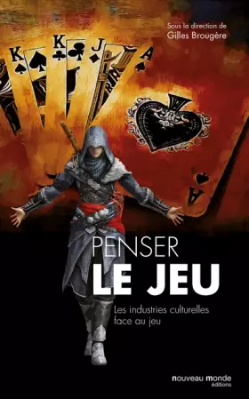 Couverture du produit · Penser le jeu: Les industries culturelles face au jeu