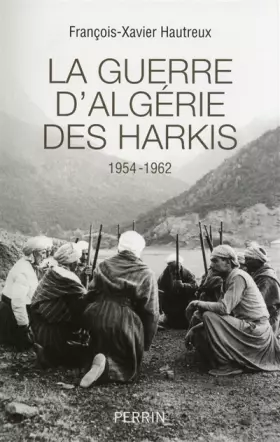 Couverture du produit · La guerre d'Algérie des Harkis: 1954 -1962