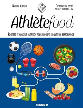 Couverture du produit · Athlètefood: Recettes et conseils nutrition pour sportifs en quête de performance
