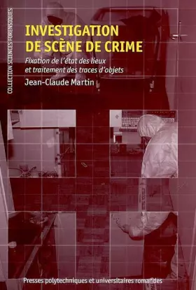 Couverture du produit · Investigation de scène de crime : Fixation de l'état des lieux et traitement des traces d'objets