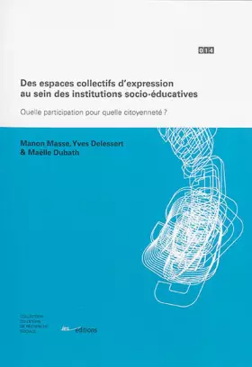 Couverture du produit · Des espaces collectifs d'expression au sein des institutions socio-éducatives