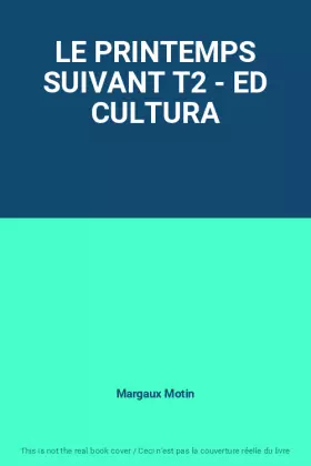 Couverture du produit · LE PRINTEMPS SUIVANT T2 - ED CULTURA