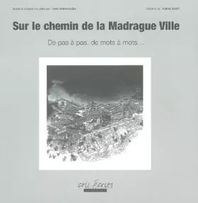 Couverture du produit · Sur le chemin de la Madrague Ville: De pas à pas, de mots à mots...
