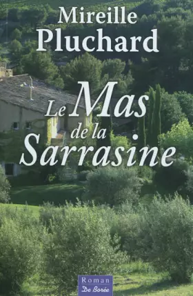 Couverture du produit · Mas de la Sarrasine (le)