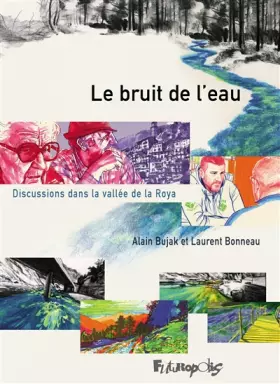 Couverture du produit · Le bruit de l'eau: Discussions dans la vallée de la Roya