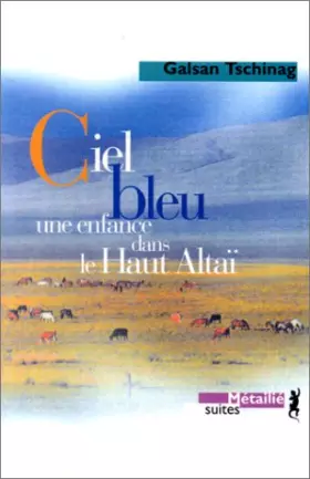 Couverture du produit · Ciel bleu : Une enfance dans le Haut Altaï