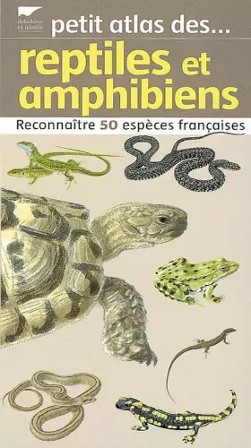 Couverture du produit · Reptiles et amphibiens : Reconnaître 50 espèces françaises