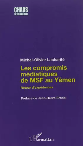 Couverture du produit · Les compromis médiatiques de MSF au Yémen: Retour d'expériences