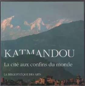 Couverture du produit · Katmandou: La cité aux confins du monde