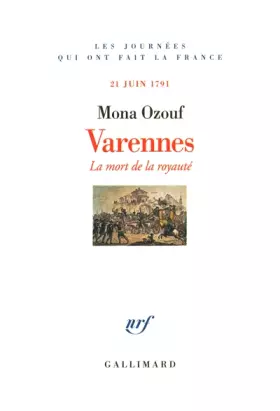 Couverture du produit · Varennes: La mort de la royauté (21 juin 1791)