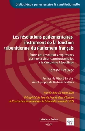 Couverture du produit · Les résolutions parlementaires, instrument de la fonction tribunitienne du Parlement français - Étude des résolutions expressiv