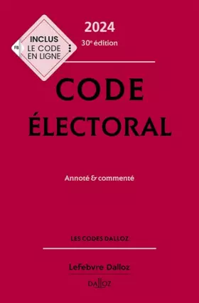 Couverture du produit · Code électoral 2024, annoté et commenté. 30e éd.