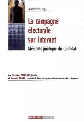 Couverture du produit · La campagne électorale sur Internet: Mémento juridique du candidat