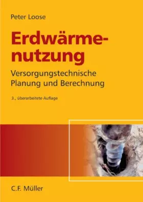 Couverture du produit · Erdwärmenutzung: Versorgungstechnische Planung und Berechnung