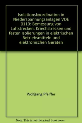 Couverture du produit · Isolationskoordination in Niederspannungsanlagen VDE 0110: Bemessung von Luftstrecken, Kriechstrecken und festen Isolierungen i