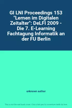 Couverture du produit · GI LNI Proceedings 153 "Lernen im Digitalen Zeitalter": DeLFI 2009 - Die 7. E-Learning Fachtagung Informatik an der FU Berlin
