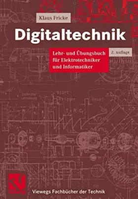 Couverture du produit · Digitaltechnik: Lehr- und Übungsbuch für Elektrotechniker und Informatiker (Viewegs Fachbücher der Technik)