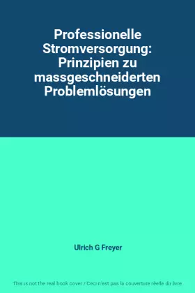 Couverture du produit · Professionelle Stromversorgung: Prinzipien zu massgeschneiderten Problemlösungen