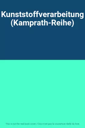 Couverture du produit · Kunststoffverarbeitung (Kamprath-Reihe)