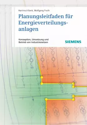 Couverture du produit · Planungsleitfaden für Energieverteilungsanlagen: Konzeption, Umsetzung und Betrieb von Industrienetzen