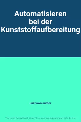 Couverture du produit · Automatisieren bei der Kunststoffaufbereitung