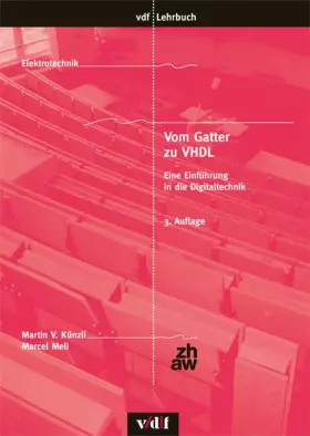 Couverture du produit · Vom Gatter zu VHDL: Eine Einführung in die Digitaltechnik (vdf Lehrbuch)