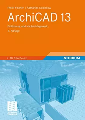 Couverture du produit · ArchiCAD 13: Einführung und Nachschlagewerk