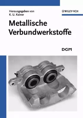 Couverture du produit · Metallische Verbundwerkstoffe: In Zus.-Arb. m. d. Deutschen Gesellschaft für Materialkunde