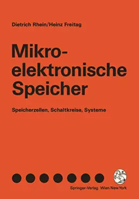 Couverture du produit · Mikroelektronische Speicher: "Speicherzellen, Schaltkreise, Systeme"